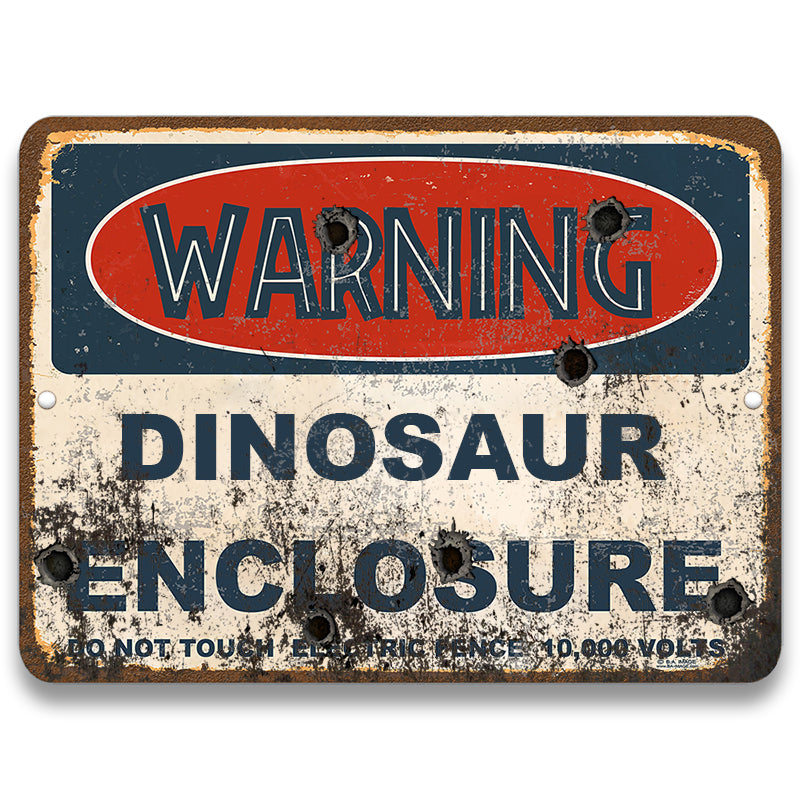Warning Dinosaur Enclosure Metal Sign