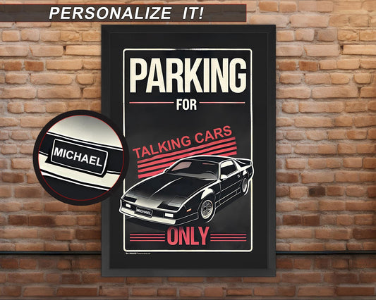 Parking for Talking Cars Only – 80s TV-Inspired Personalized Poster | Multiple Sizes | Optional Adhesive Backing | Unframed