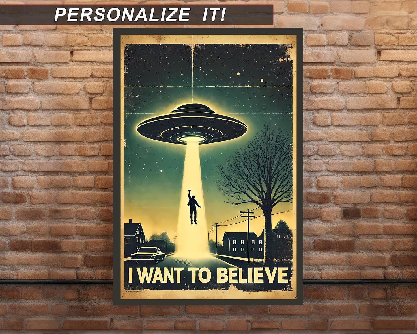 I Want To Believe UFO Poster – Unframed, Multiple Sizes – Optional Peel & Stick Adhesive Wall Art