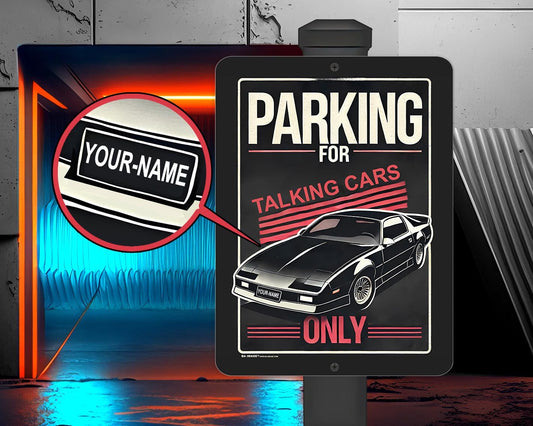 Parking for Talking Cars Only – Personalized 80s TV-Inspired Metal Sign | Vintage Cars | Weatherproof | Indoor & Outdoor | Your Name
