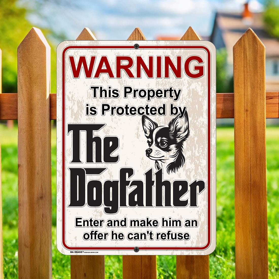 Chihuahua DogFather Sign – Funny Beware of Dog Sign – Guard Dog Warning – Chihuahua Lover Gift – Metal Yard Sign for Home, Fence, or Kennel