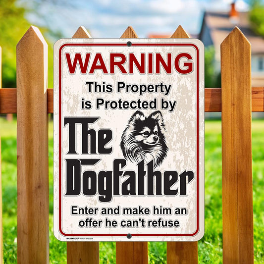 Pomeranian DogFather Sign – Funny Beware of Dog Sign – Guard Dog Warning – Pomeranian Gift – Metal Security Yard Sign for Home or Kennel