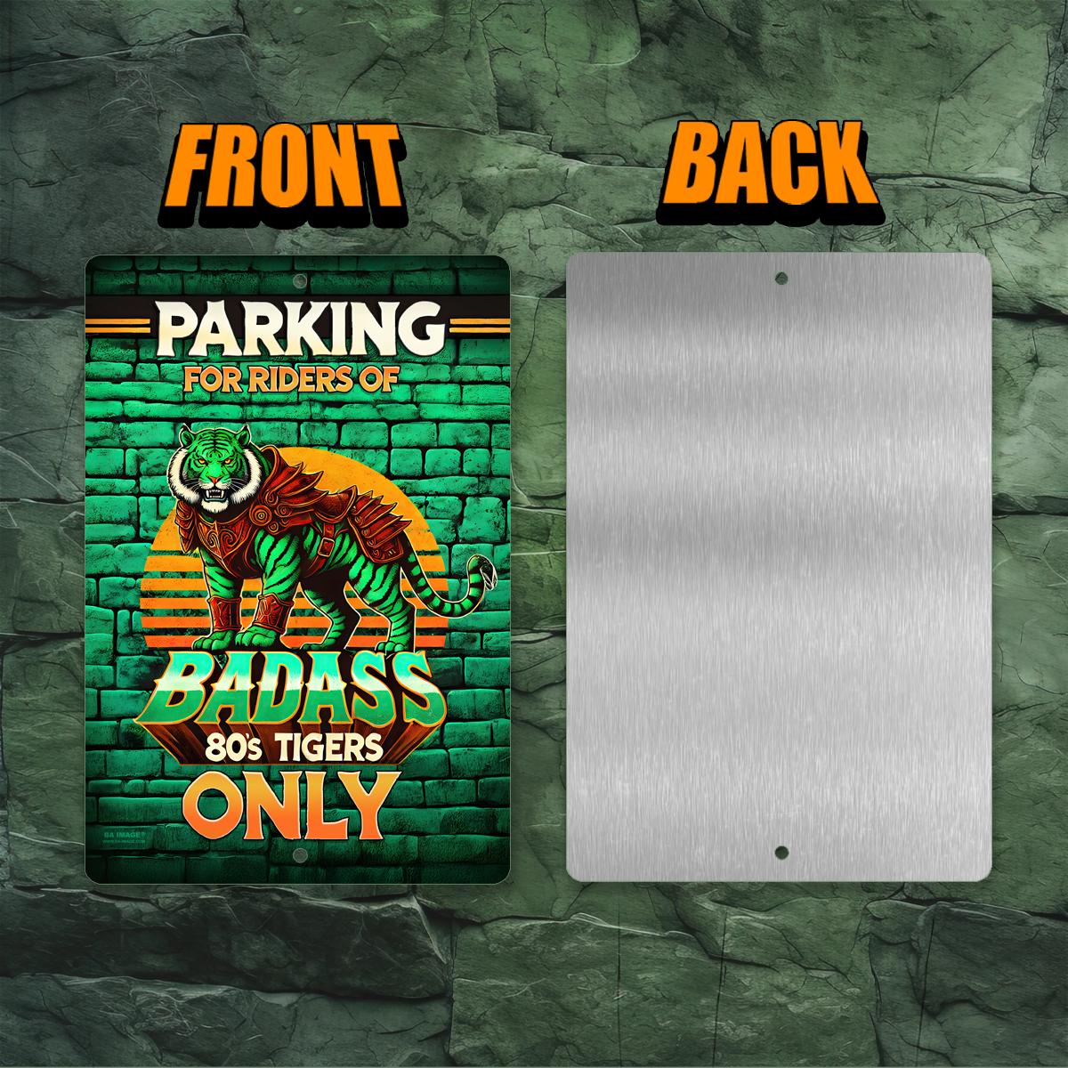 Badass 80s Green Tiger Parking Sign | Retro Fantasy Decor | Weatherproof Metal | Garage & Mancave Wall Art